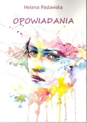 Produktbild von Opowiadania Heleny Pasławskiej - literatura piękna 2024
