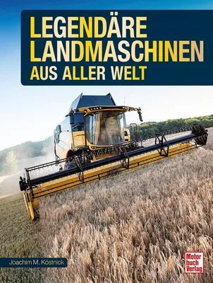 Produktbild von Legendäre Landmaschinen aus aller Welt