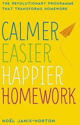 Image de Calmer, Easier, Happier Homework