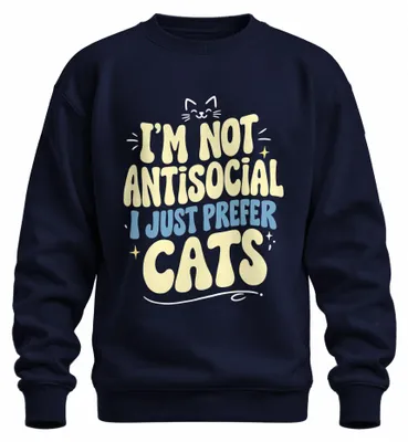 Produktbild von I'm Not Antisocial I Just Prefer Cats Statement Sarkasmus Sweatshirt Pullover, Navy, XL