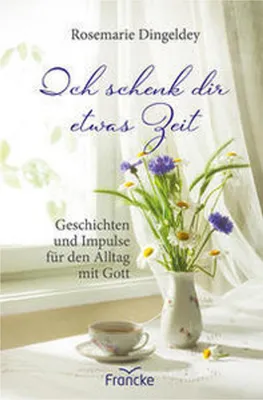 Produktbild von Dingeldey, R: Ich schenk dir etwas Zeit