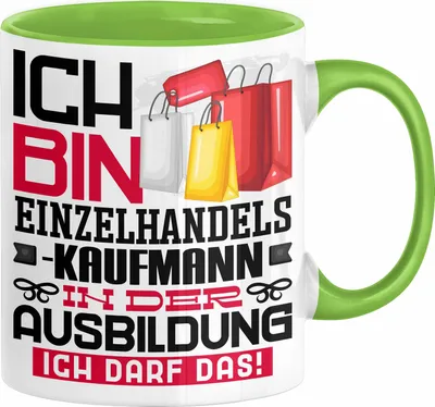 Produktbild von Einzelhandelskaufmann Ausbildung Tasse Geschenk Ich Bin Einzelhandelskaufmann In Der Ausbildung Ich Darf Das Geschenkidee Spruch (Grün)