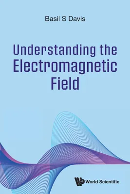 Produktbild von Understanding The Electromagnetic Field