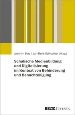 Zdjęcie produktu dla Schulische Medienbildung und Digitalisierung im Kontext von Behinderung und Benachteiligung