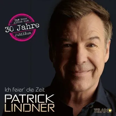 Obrázek produktu pro Patrick Lindner: Ich feier' die Zeit - - (PopRock / CD)