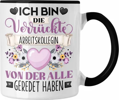 Produktbild von Trendation - Arbeitskollegin Tasse Geschenk Lustiger Spruch Geschenkidee Ich Bin Die Verrückte Arbeitskollegin Von Der Alle Geredet Haben (Schwarz)