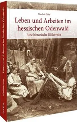Obrázok produktu pre Leben und Arbeiten im hessischen Odenwald