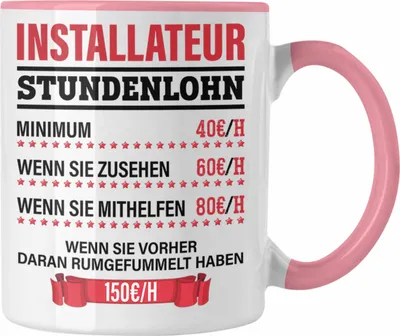 Produktbild von Trendation - Installateur Tasse Geschenk Stundenlohn Lustige Geschenkidee Witz Männer  (Rosa)