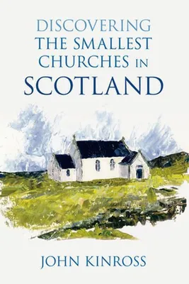 Productafbeelding van Discovering the Smallest Churches in Scotland
