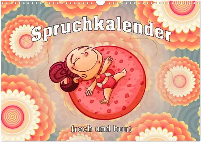 Produktbild von Spruchkalender - frech und bunt (Wandkalender 2025 DIN A3 quer), CALVENDO Monatskalender