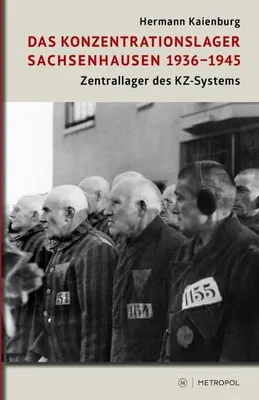 Obrázek produktu pro Das Konzentrationslager Sachsenhausen 1936-1945