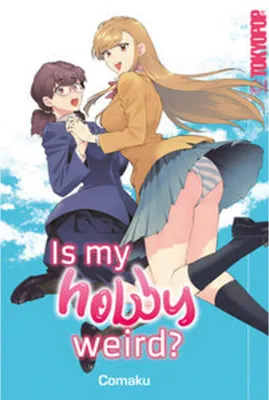 Image de Tokyopop Manga: Is my Hobby Weird?