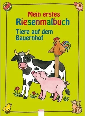 Image de Mein erstes Riesenmalbuch. Tiere auf dem Bauernhof