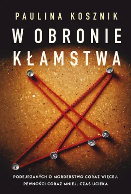 Obrázek produktu pro W obronie kłamstwa - Paulina Kosznik