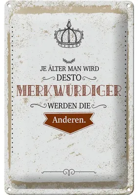 Produktbild von Blechschild Spruch je älter desto merkwürdiger andere 20x30cm