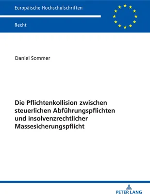 Produktbild von Die Pflichtenkollision zwischen steuerlichen Abführungspflichten und insolvenzrechtlicher Massesicherungspflicht