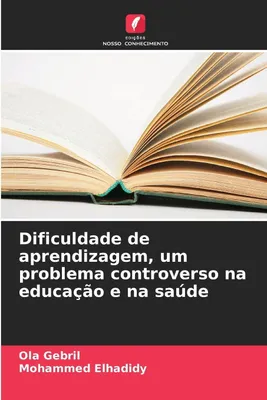 Produktbild von Dificuldade de aprendizagem, um problema controverso na educação e na saúde