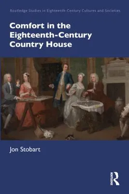 Produktbild von Comfort in the Eighteenth-Century Country House