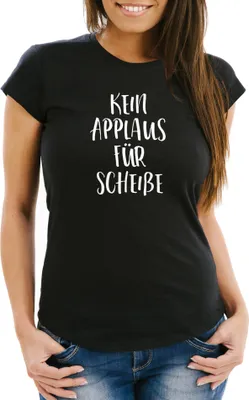 Produktbild von Damen T-Shirt mit Spuch Kein Applaus Für Scheiße Spruch-Shirt FunShirt Moonworks schwarz S