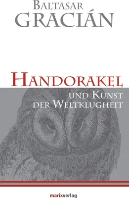 Zdjęcie produktu dla Gracian, B: Handorakel Und Kunst der Weltklugheit