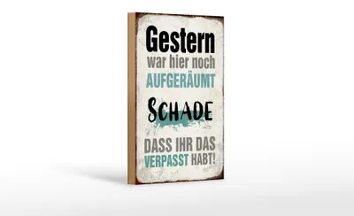 Produktbild von Holzschild Spruch 12x18cm Gestern war hier noch aufgeräumt