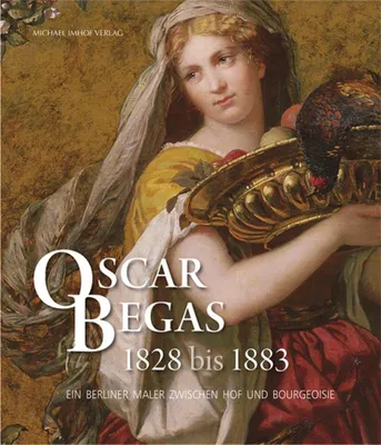 Zdjęcie produktu dla Oscar Begas 1828 - 1883