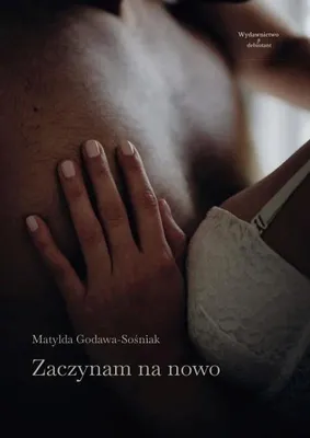 Produktbild von Zaczynam na nowo - Matylda Godawa-Sośniak