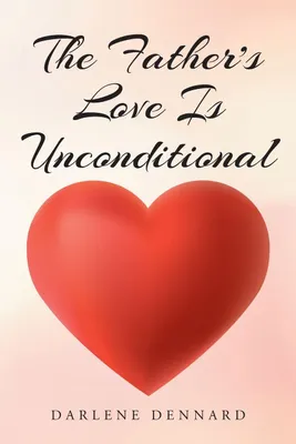 Produktbild von The Father's Love Is Unconditional