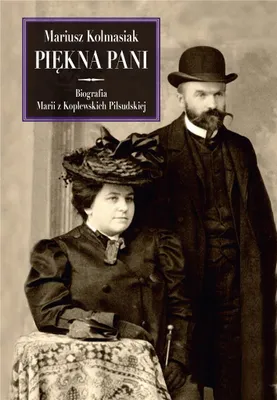 Produktbild von Piękna Pani. Biografia Marii z Koplewskich... Mariusz Kolmasiak