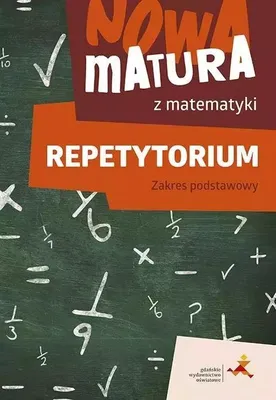 Obrázok produktu pre Repetytorium Nowa Matura Matematyka Zakres Podstawowy GWO 2023