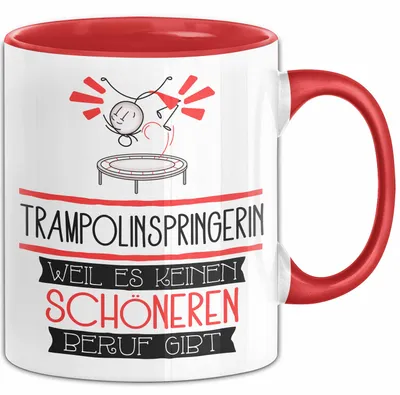 Produktbild von Trampolinspringerin Weil Es Keinen Schöneren Beruf Gibt Tasse Geschenk für Eine Trampolinspringerin Lustig (Rot)