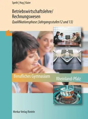 Obrázek produktu pro Betriebswirtschaftslehre/Rechnungswesen. Qualifikationsphase Jahrgangsstufen 12 und 13 (Rheinland-Pfalz)
