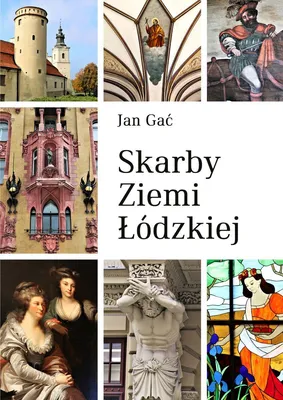 Produktbild von Skarby ziemi łódzkiej - Jan Gać