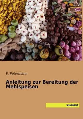 Image de Anleitung zur Bereitung der Mehlspeisen