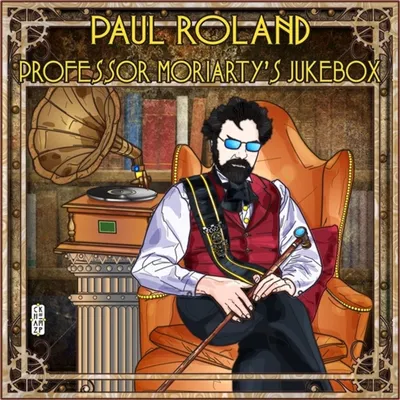 Obrázek produktu pro Paul Roland: Professor Moriarty's Jukebox