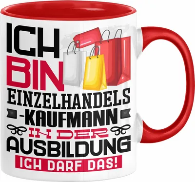 Produktbild von Einzelhandelskaufmann Ausbildung Tasse Geschenk Ich Bin Einzelhandelskaufmann In Der Ausbildung Ich Darf Das Geschenkidee Spruch (Rot)