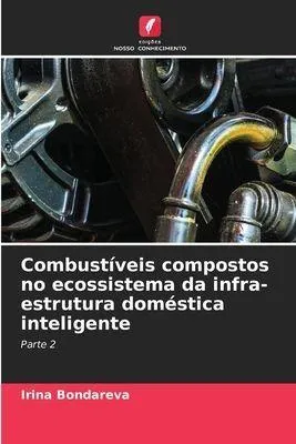 Produktbild von Combustíveis compostos no ecossistema da infra-estrutura doméstica inteligente