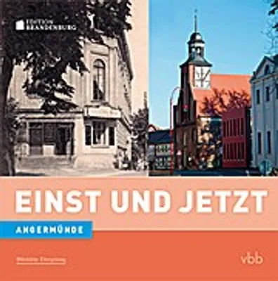 Produktbild von Einst und Jetzt - Angermünde (Band 43)