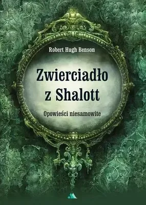 Obrázok produktu pre Zwierciadło z Shalott. Opowieści niesamowite