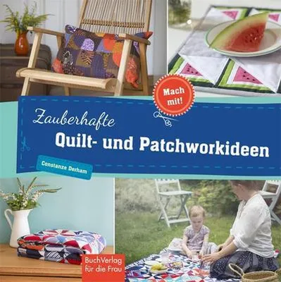 Produktbild von Zauberhafte Quilt- und Patchworkideen