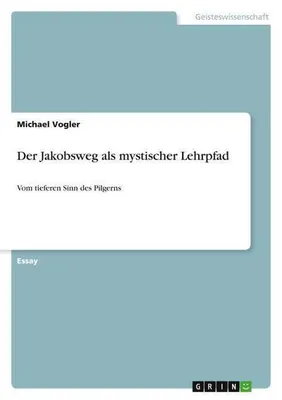 Produktbild von Der Jakobsweg als mystischer Lehrpfad