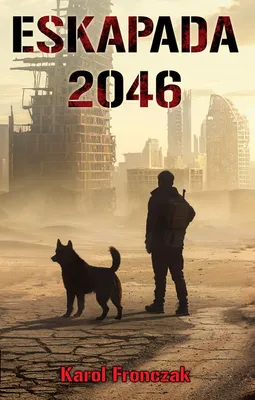 Obrázek produktu pro Eskapada 2046 - Karol Fronczak (Buch auf Polnisch)