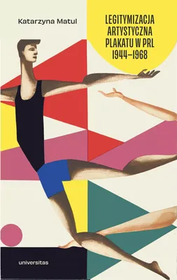 Obrázok produktu pre Umelecká legitimizácia plagátu v Poľskej ľudovej republike 1944-1968