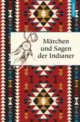 Obrázok produktu pre Märchen und Sagen der Indianer Nordamerikas