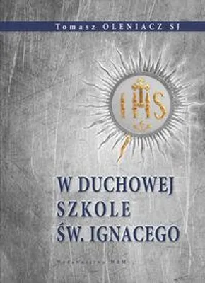 Obrázok produktu pre Oleniacz, T: W duchowej szkole sw. Ignacego