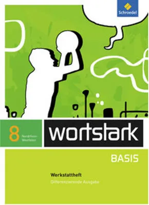 Obrázok produktu pre wortstark Basis 8. Werkstattheft. Differenzierende Ausgabe. Nordrhein-Westfalen