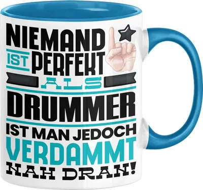 Produktbild von Drummer Geschenk Tasse Lustige Geschenkidee für Drummer Geburtstag Kaffee-Becher Niemand Ist Perfekt Aber Als Drummer Ist Man Nah Dran (Blau)