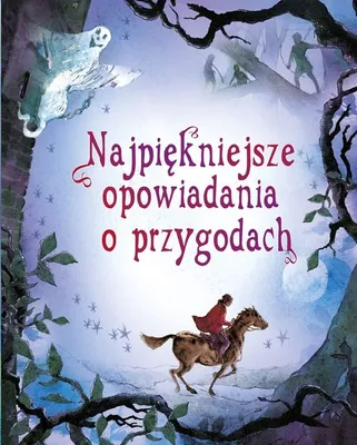 Immagine prodotto di Najpiêkniejsze opowiadania o przygodach Magdalena Staroszczyk (t³um.), Micha³ Sufin (t³um.) (Buch auf Polnisch)