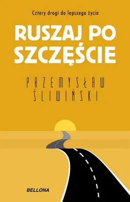 Imagen del producto de Ruszaj po szczęście. Cztery drogi do lepszego życia - Przemysław Śliwiński