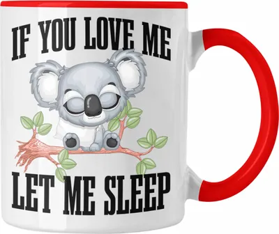 Produktbild von Trendation - If You Love Me Let Me Sleep Tasse Geschenk Langschläfer (Rot)